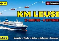 Cek Harga Tiket KM Leuser 27 Agustus–8 September 2026 Rute Merauke - Timika - Dobo - Tual - Ambon - Baubau - Makassar - Denpasar - Surabaya