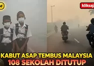 Kabut Asap Karhutla Kalimantan Tembus Malaysia, 108 Sekolah di Serian Sarawak Ditutup dan Belajar dari Rumah