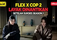 Kenapa Flex X Cop 2 Layak Dinantikan Setelah Sukses Season 1? Ini Alasan Jin Yi Soo dan Tim Detektif Kembali dengan Kasus Baru