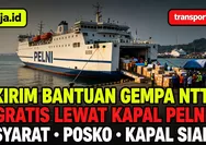 Kirim Bantuan Gempa NTT Gratis Lewat Kapal Pelni, Ini Syarat dan Posko Pengirimannya