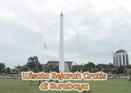 8 Tempat Wisata Sejarah Antimainstream di Surabaya, Unik dan Bisa Dikunjungi Tanpa Biaya Alias GRATIS!