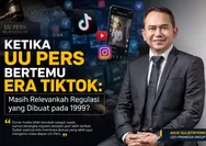 Ketika UU Pers Bertemu Era TikTok: Masih Relevankah Regulasi yang Dibuat pada 1999?