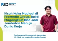 Kisah Kaka Mauladi di Promedia, Bukti MagangHub Bisa Jadi Jembatan Menuju Dunia Kerja