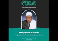 Kabar Duka, Pendiri Ponpes Daarul Rahman KH Syukron Ma'mun Meninggal Dunia di Usia 84 Tahun