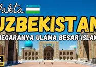 Republik Uzbekistan, Sejarah dan Arsitektur Islam Yang Megah Menarik Wisatawan Setiap Tahunnya