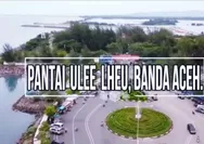 Wisata Paling Rame di Aceh: Pantai Ulee Lheue Banda Aceh