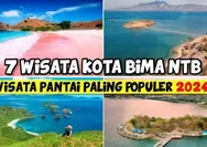 Wisata NTB 2024 : 7 Wisata Pantai Paling Populer Di Kota Bima Nusa Tenggara Barat