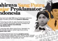 Lahirnya Sang Putra Fajar Proklamator Indonesia