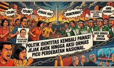 Heboh! Politik Identitas Kembali Panas, Jejak Ahok hingga Aksi Ormas Picu Perdebatan Nasional