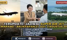 TERUPDATE! Jadwal Super Air Jet Rute Semarang - Balikpapan Periode 27 Juli–2 Agustus 2026 Lengkap Jam Terbang, Harga Tiket, dan Cara Pesan