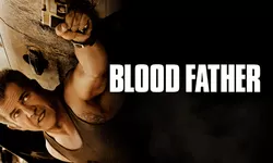 Sinopsis Film Blood Father, Perjalanan Epik Seorang Ayah Menyelamatkan Putrinya dari Ancaman Geng