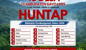 Huntap menyasar 15 desa di Gayo Lues, berikut target selesainya