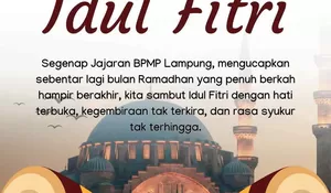 BPMP Lampung Sampaikan Ucapan Idul Fitri, Ajak Perkuat Silaturahmi dan Saling Memaafkan