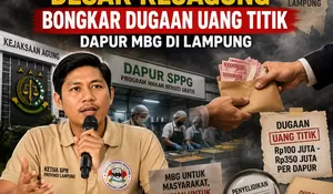Bongkar Dugaan Uang Titik Dapur MBG di Lampung