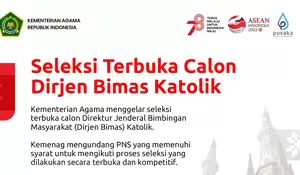Kemenag Buka Seleksi Calon Dirjen Bimas Katolik, Begini Caranya Kalau Mau Daftar