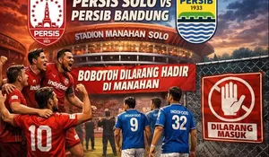 Persib Bandung Tantang Persis Solo di Manahan, Bobotoh Dilarang Hadir ke Stadion