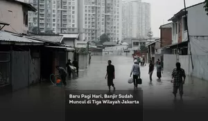Baru Pagi Hari, Banjir Sudah Muncul di Tiga Wilayah Jakarta