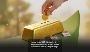 Harga Emas UBS & Galeri24 di Pegadaian Kembali Stabil, Simak Pilihan dan Faktor Pengaruhnya