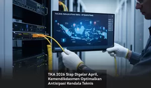 TKA 2026 Siap Digelar April, Kemendikdasmen Optimalkan Antisipasi Kendala Teknis