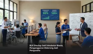 BLK Disulap Jadi Inkubator Bisnis, Pengangguran Didorong Jadi Pengusaha