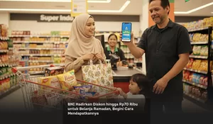 BNI Hadirkan Diskon hingga Rp70 Ribu untuk Belanja Ramadan, Begini Cara Mendapatkannya