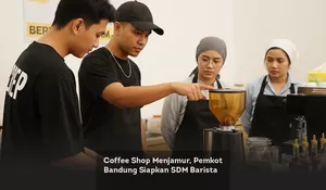 Coffee Shop Menjamur, Pemkot Bandung Siapkan SDM Barista