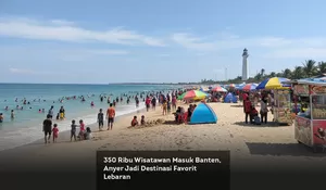 350 Ribu Wisatawan Masuk Banten, Anyer Jadi Destinasi Favorit Lebaran
