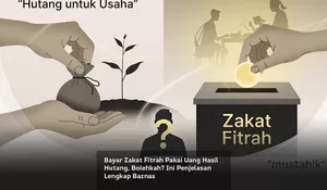 Bayar Zakat Fitrah Pakai Uang Hasil Hutang, Bolehkah? Ini Penjelasan Lengkap Baznas