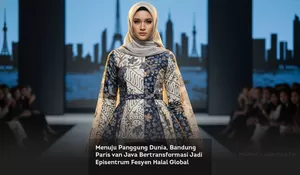 Menuju Panggung Dunia, Bandung Paris van Java Bertransformasi Jadi Episentrum Fesyen Halal Global