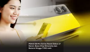 POCO X8 Pro Series Resmi Debut 17 Maret, Bawa Chip Dimensity dan Baterai Hingga 7.550 mAh