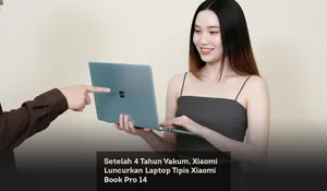 Setelah 4 Tahun Vakum, Xiaomi Luncurkan Laptop Tipis Xiaomi Book Pro 14