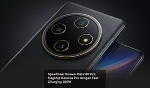 Spesifikasi Huawei Mate 80 Pro, Flagship Kamera Pro dengan Fast Charging 100W
