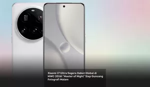 Xiaomi 17 Ultra Segera Debut Global di MWC 2026! "Master of Night" Siap Guncang Fotografi Malam