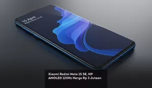 Xiaomi Redmi Note 15 SE, HP AMOLED 120Hz Harga Rp 3 Jutaan