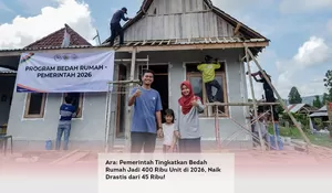 Ara: Pemerintah Tingkatkan Bedah Rumah Jadi 400 Ribu Unit di 2026, Naik Drastis dari 45 Ribu!