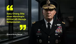 Jenderal Randy George: "Satu Orang Gila Akan Memimpin Militer AS Menuju Kehancuran"