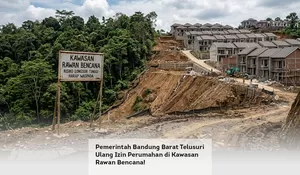 Pemerintah Bandung Barat Telusuri Ulang Izin Perumahan di Kawasan Rawan Bencana!