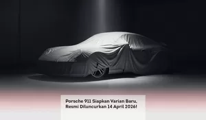 Porsche 911 Siapkan Varian Baru, Resmi Diluncurkan 14 April 2026!