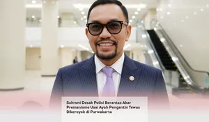 Sahroni Desak Polisi Berantas Akar Premanisme Usai Ayah Pengantin Tewas Dikeroyok di Purwakarta