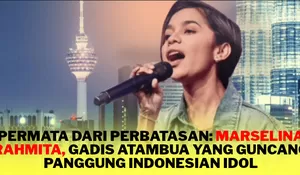 Lolos ke Babak Showcase Indonesian Idol, Marselina Rahmita Harumkan Nama Atambua