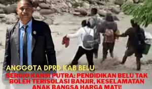 Guru dan Siswa Terjang Banjir, Anggota DPRD Belu Desak Pemda 'Jemput Bola' Dana Pusat untuk Jembatan Lawalutolus