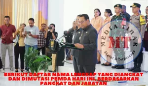 Berikut Daftar Nama Lengkap yang Diangkat dan Dimutasi Pemda Hari Ini, Berdasarkan Pangkat dan jabatan