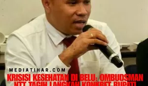 Ombudsman NTT Desak Bupati Belu Tuntaskan Mogok Kerja Dokter Spesialis RSUD Atambua