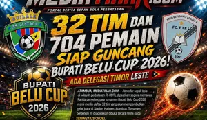 32 Tim dan 704 Pemain Siap Guncang Bupati Belu Cup 2026, Ada Delegasi Timor Leste