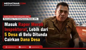Imbas Temuan Inspektorat, Pencairan Dana Desa di Kabupaten Belu Ditunda!