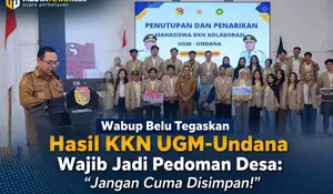 Tutup KKN UGM-Undana, Wabup Belu Minta Pimpinan OPD Jangan Ragu Belajar dari Mahasiswa
