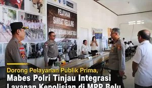 Karo RBP Stamarena Mabes Polri Tinjau Layanan Kepolisian di MPP Kabupaten Belu