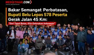 578 Peserta Ikuti Gerak Jalan 45 Km, Bupati Belu Ajak Gelorakan Semangat Kemerdekaan dari Perbatasan