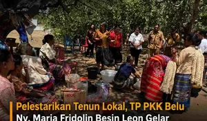 Jaga Warisan Budaya Belu, Ny. maria Fridolin Besin Bagi Sarana dan Prasarana Tenun Gratis hingga Edukasi Kelola Uang untuk Perajin