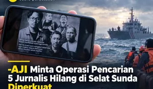 Lima Jurnalis Hilang Kontak di Perairan Selat Sunda, AJI Desak Pencarian Maksimal